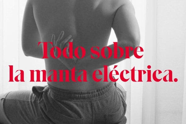 Riesgos y beneficios de la manta eléctrica